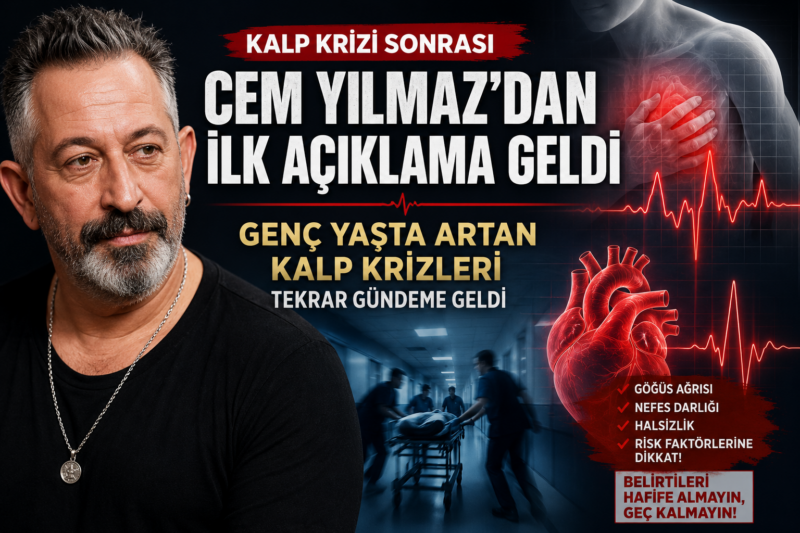 Cem Yılmaz’dan İlk Açıklama Geldi: Genç Yaşta Artan Kalp Krizleri Yeniden Gündemde