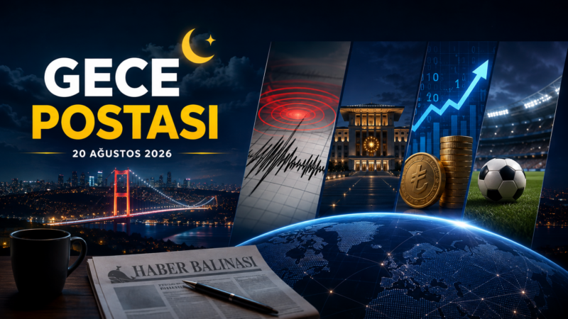GECE POSTASI | 20 AĞUSTOS 2026