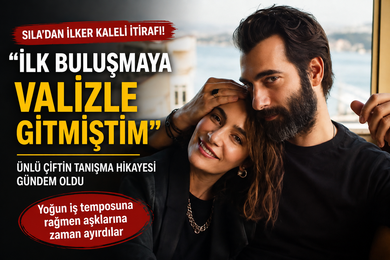 Sıla’dan İlker Kaleli İtirafı: “İlk Buluşmaya Valizimle Gitmiştim”