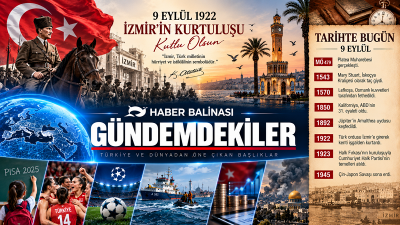 Gündemdekiler | 9 Eylül 2026 Çarşamba