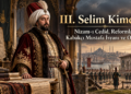 III. Selim Kimdir? Nizam-ı Cedid, Reformlar, Kabakçı Mustafa İsyanı ve Ölümü