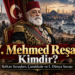 V. Mehmed Reşad Kimdir? Balkan Savaşları, Çanakkale ve I. Dünya Savaşı