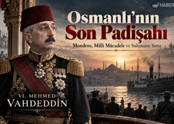 VI. Mehmed Vahdeddin Kimdir? Mondros, Millî Mücadele, Sevr ve Osmanlı Saltanatının Sonu