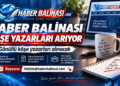 Haber Balinası Gönüllü Köşe Yazarları Arıyor: Başvurular Başladı