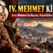 IV. Mehmet Kimdir? Avcı Mehmet’in Hayatı, Köprülüler, Girit ve II. Viyana Kuşatması