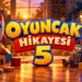 Oyuncak Hikayesi 5